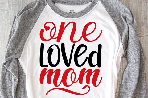 One loved mom SVG Designangry 