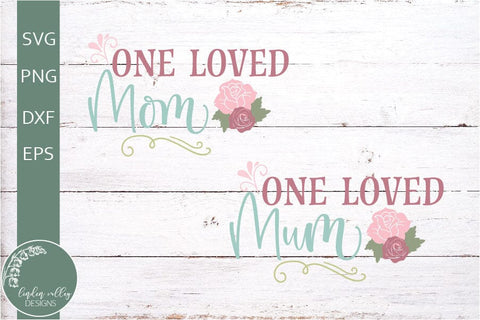 One Loved Mom SVG-Mother's Day SVG-Mum SVG SVG Linden Valley Designs 