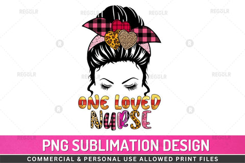 One loved nurse Sublimation Design Sublimation Regulrcrative 