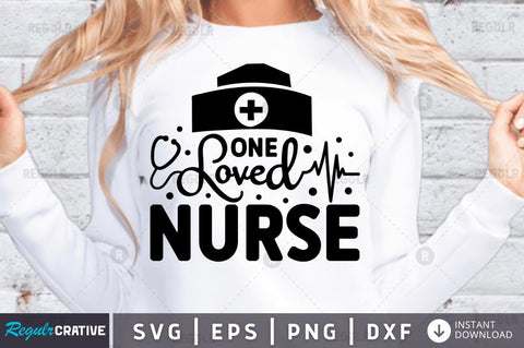 One loved nurse SVG SVG Regulrcrative 