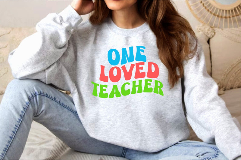 One Loved Teacher I Teacher Sublimation I Teacher Shirt PNG - So Fontsy