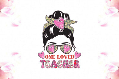 One Loved Teacher Sublimation Sublimation Jagonath Roy 