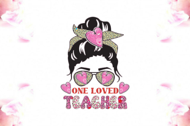 One Loved Teacher Sublimation Sublimation Jagonath Roy 