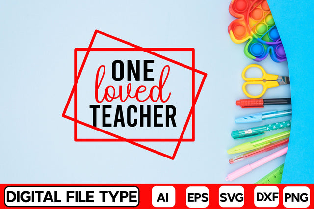 One Loved Teacher SVG CraftlabSvg29 