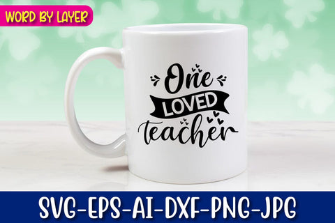 One Loved Teacher SVG cut File SVG Blessedprint 