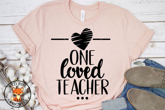 One Loved Teacher svg, Valentine's Day File Teacher, Svg Png Dxf SVG RedFoxDesignsUS 