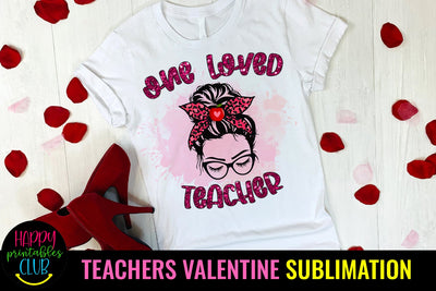 One Loved Teacher -Teacher Valentines Day Sublimation PNG Sublimation Happy Printables Club 