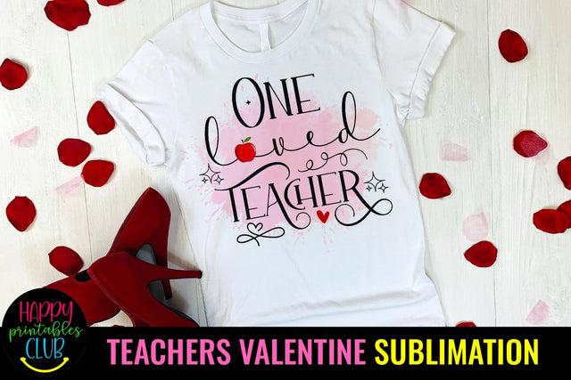 One Loved Teacher -Teacher Valentines Day Sublimation PNG Sublimation Happy Printables Club 