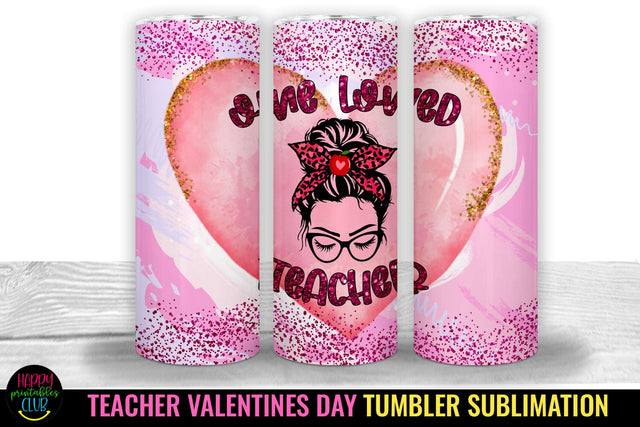 One Loved Teacher -Valentines Teacher Tumbler Sublimation Sublimation Happy Printables Club 