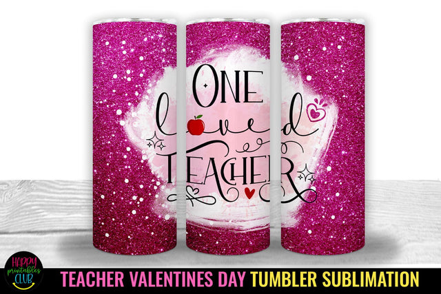 One Loved Teacher -Valentines Teacher Tumbler Sublimation Sublimation Happy Printables Club 