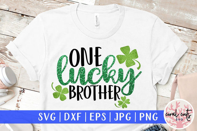 One Lucky Brother - St Patricks Day SVG EPS DXF PNG SVG CoralCutsSVG 