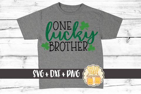 One Lucky Brother - St. Patrick's Day SVG PNG DXF Cut Files SVG Cheese Toast Digitals 