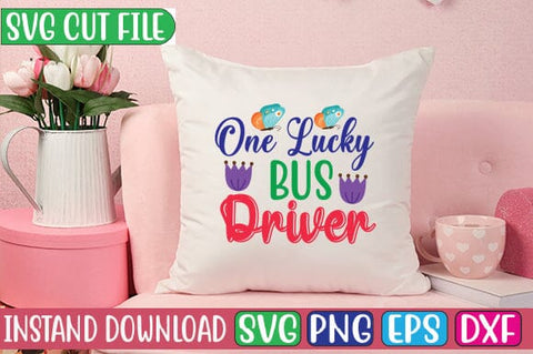 One Lucky Bus Driver SVG Cut File SVG Studio Innate 