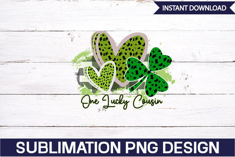 One Lucky Cousin Sublimation SVGs,Quotes and Sayings,Food & Drink,On Sale, Print & Cut SVG DesignPlante 503 