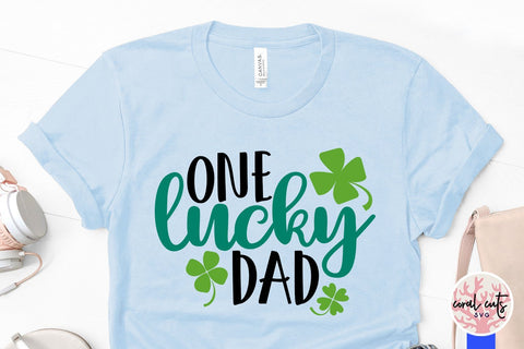 One lucky Dad - St Patricks Day SVG EPS DXF PNG SVG CoralCutsSVG 