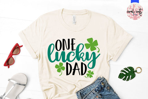 One lucky Dad - St Patricks Day SVG EPS DXF PNG SVG CoralCutsSVG 