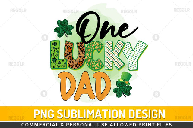 One lucky dad Sublimation PNG Sublimation Regulrcrative 