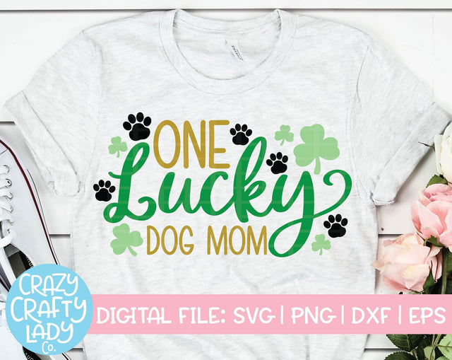 One Lucky Dog Mom | St. Patrick's Day SVG Cut File SVG Crazy Crafty Lady Co. 