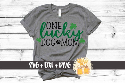 One Lucky Dog Mom - St. Patrick's Day SVG PNG DXF Cut Files SVG Cheese Toast Digitals 