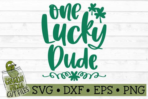 One Lucky Dude SVG File SVG Crunchy Pickle 