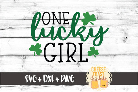 One Lucky Girl - St. Patrick's Day SVG PNG DXF Cut Files SVG Cheese Toast Digitals 