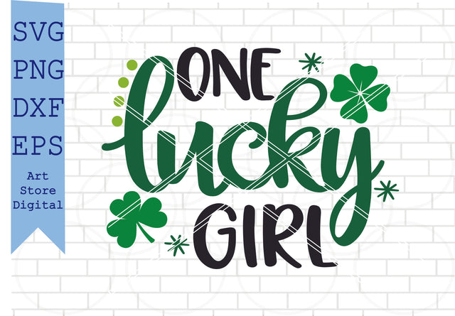 One Lucky Girl Svg, St Patrick’s Day Svg Png, Dxf, Eps Cut Files SVG Artstoredigital 