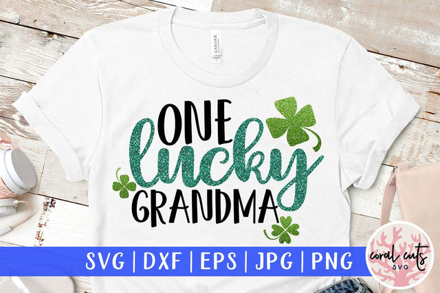 One Lucky Grandma - St Patricks Day SVG EPS DXF PNG SVG CoralCutsSVG 