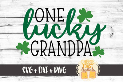 One Lucky Grandpa SVG Cheese Toast Digitals 
