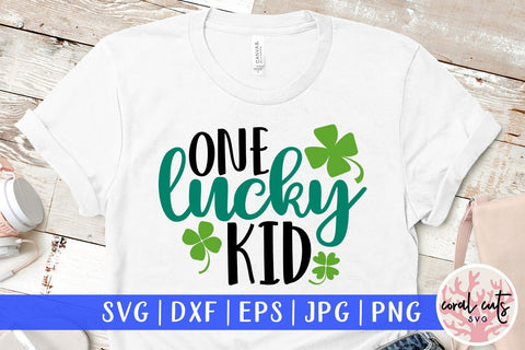 One Lucky Kid - St Patricks Day SVG EPS DXF PNG SVG CoralCutsSVG 