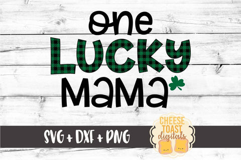 One Lucky Mama - Buffalo Plaid - St. Patrick's Day SVG PNG DXF Cut Files SVG Cheese Toast Digitals 