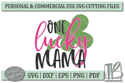 One Lucky Mama SVG Cut File, St Patricks Day SVG File SVG TB Designs 