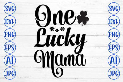 One Lucky Mama SVG Cut File SVG Syaman 