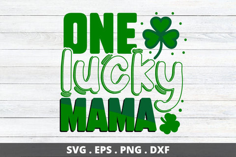 One lucky mama SVG Designangry 