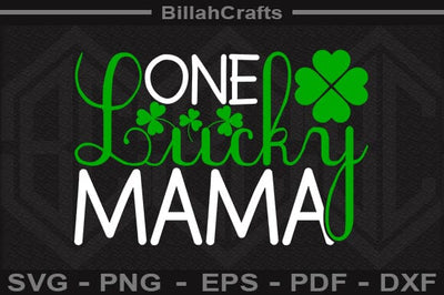 One Lucky Mama SVG File SVG BillahCrafts 