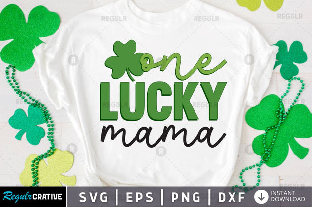 One lucky mama SVG SVG Regulrcrative 