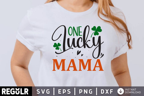 One lucky mama SVG SVG Regulrcrative 