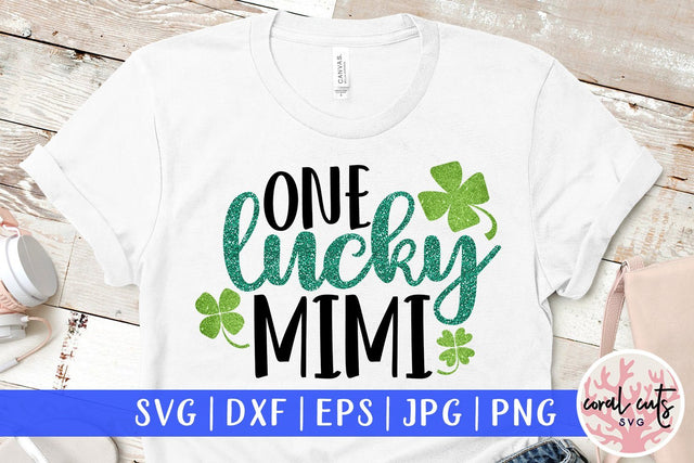 One lucky mimi - St Patricks Day SVG EPS DXF PNG SVG CoralCutsSVG 