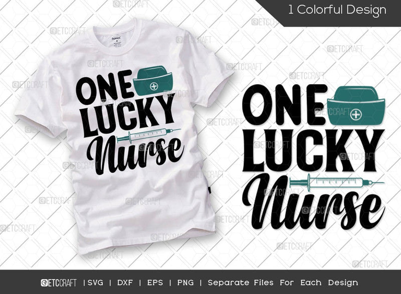 One Lucky Nurse SVG Cut File | Nurse Gift Svg | Nursing Life Svg | Funny Nurse Svg | Caregiver Svg | Essential Worker Svg | Nurse Quote Svg SVG ETC Craft 