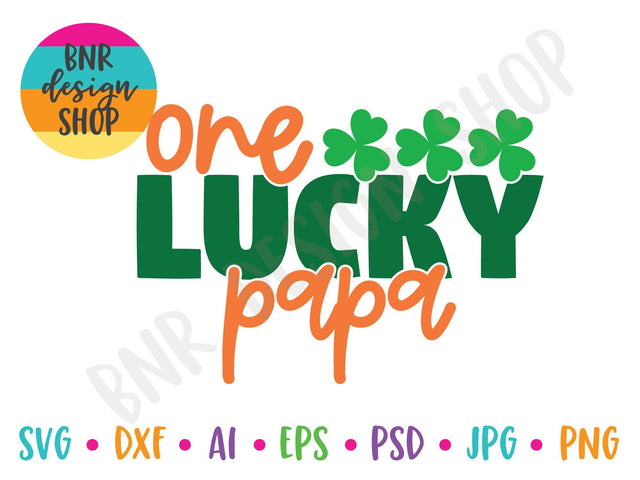 One Lucky Papa SVG SVG BNRDesignShop 