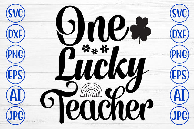 One Lucky Teacher SVG Cut File SVG Syaman 
