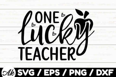 One lucky teacher svg SVG akazaddesign 