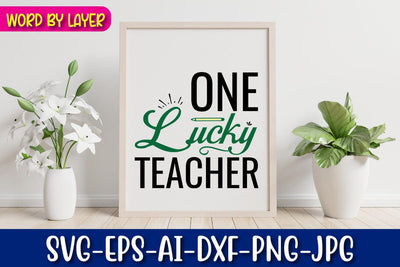 One Lucky Teacher Svg SVG Blessedprint 