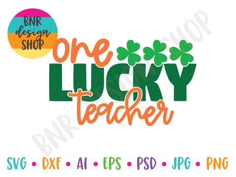 One Lucky Teacher SVG SVG BNRDesignShop 