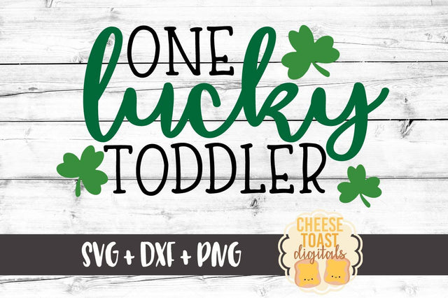 One Lucky Toddler SVG Cheese Toast Digitals 
