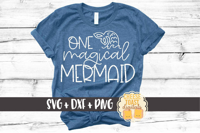 One Magical Mermaid - SVG PNG DXF Cut Files SVG Cheese Toast Digitals 