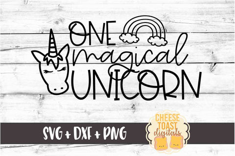 One Magical Unicorn - SVG PNG DXF Cut Files SVG Cheese Toast Digitals 