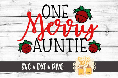 One Merry Auntie SVG Cheese Toast Digitals 