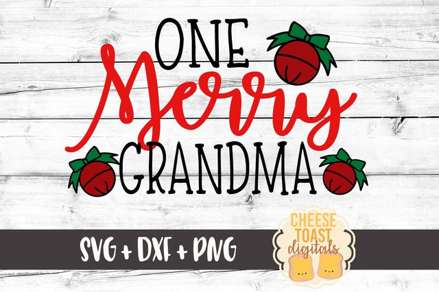 One Merry Grandma SVG Cheese Toast Digitals 