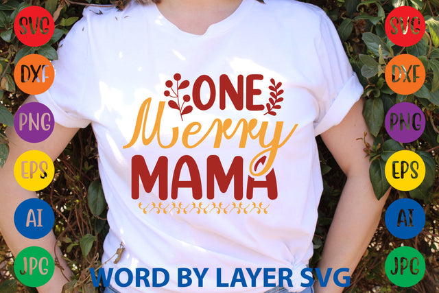 One Merry Mama, Christmas SVG Design SVG Rafiqul20606 