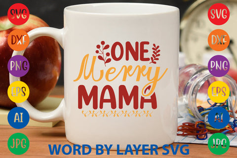 One Merry Mama, Christmas SVG Design SVG Rafiqul20606 